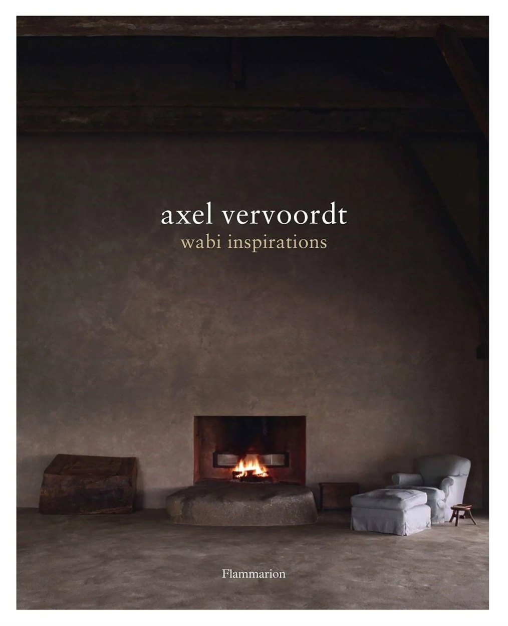 Axel Vervoordt Wabi Book – Drift Home & Interiors